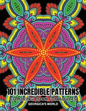 101 Incredible Patterns Coloring Book for Adults