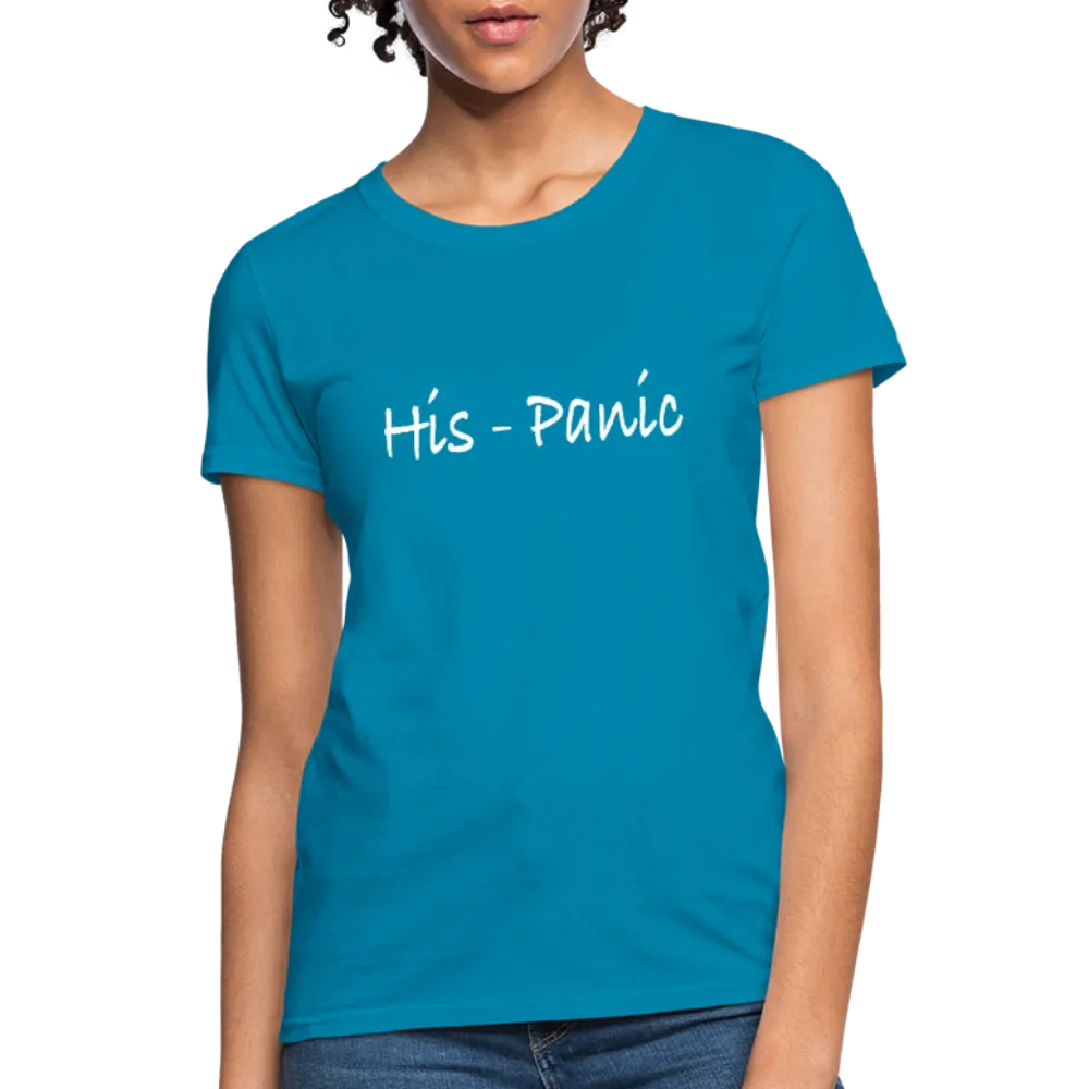 His - Panic Women's T-Shirt (Hispanic Women)