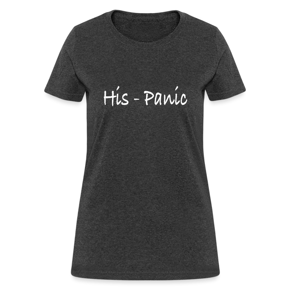 His - Panic Women's T-Shirt (Hispanic Women)