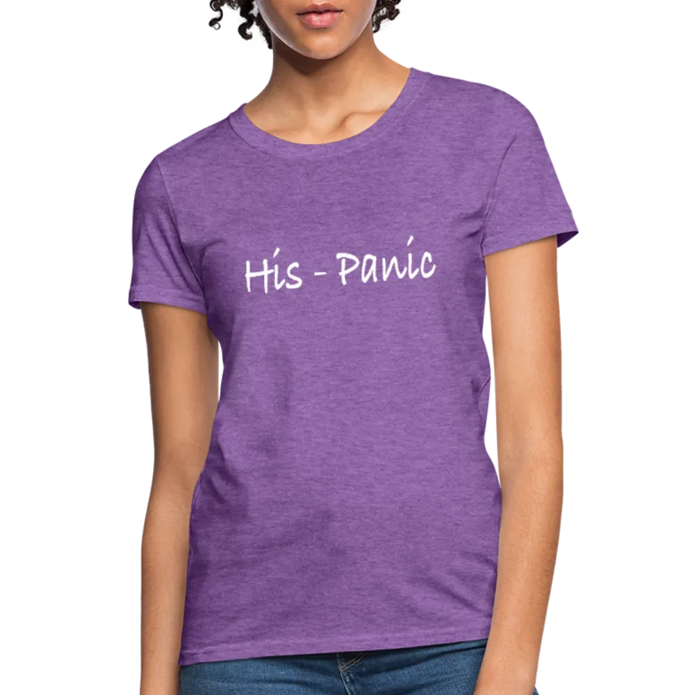 His - Panic Women's T-Shirt (Hispanic Women)