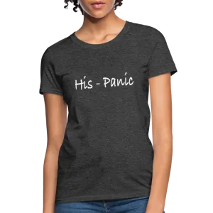 His - Panic Women's T-Shirt (Hispanic Women)