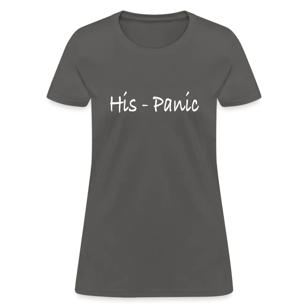 His - Panic Women's T-Shirt (Hispanic Women)