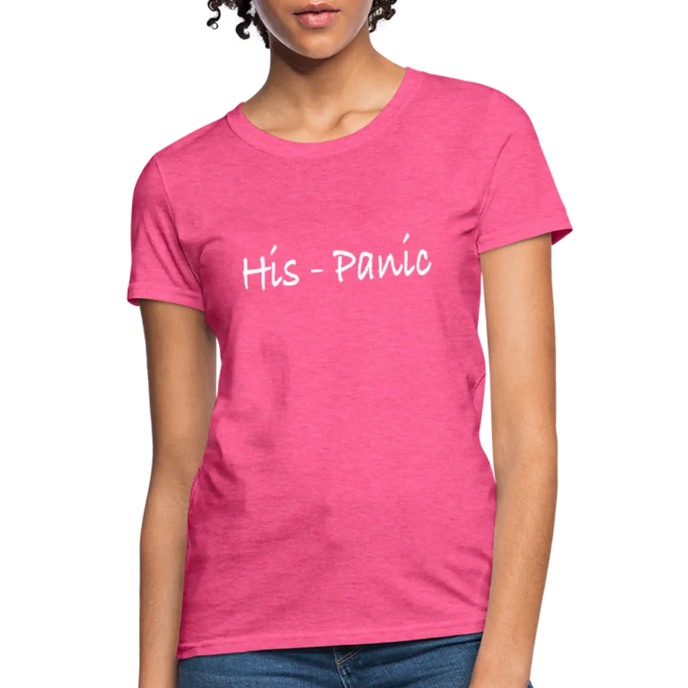 His - Panic Women's T-Shirt (Hispanic Women)