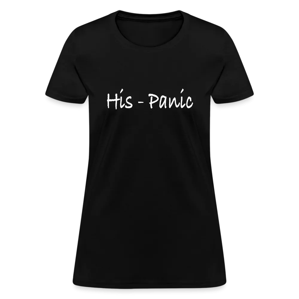 His - Panic Women's T-Shirt (Hispanic Women)