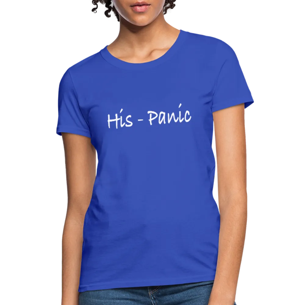 His - Panic Women's T-Shirt (Hispanic Women)