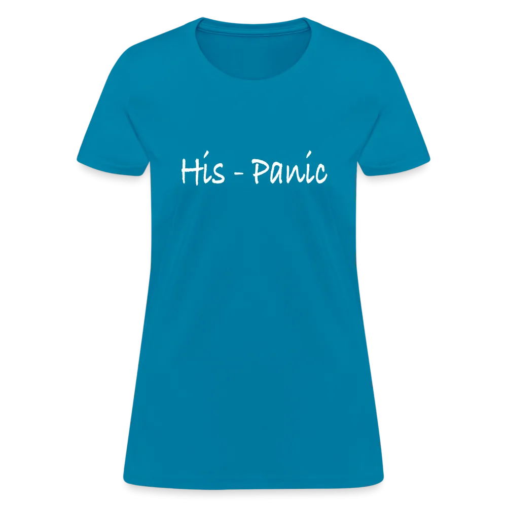 His - Panic Women's T-Shirt (Hispanic Women)